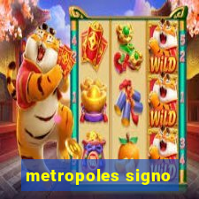 metropoles signo